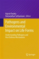 Rajesh Pandey, Sethuraman, Ramanathan Sethuraman - Pathogens and Environmental Impact on Life Forms