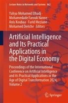 Mohamed Deriche, Yahya Mohamed Elhadj, Mohamedade Farouk Nanne, Anis Koubaa, Anis Koubaa et al, Farid Meziane... - Artificial Intelligence and Its Practical Applications in the Digital Economy
