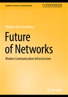 Dhiman Deb Chowdhury - Future of Networks