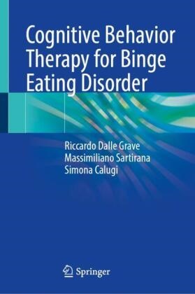 Calu, Simona Calugi, Riccardo Dalle Grave, Massimiliano Sartirana - Cognitive Behavior Therapy for Binge Eating Disorder
