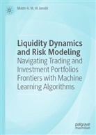 Mazin A M Al Janabi, Mazin A. M. Al Janabi - Liquidity Dynamics and Risk Modeling