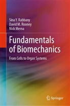 Nick Merna, Sina Y Rabbany, Sina Y. Rabbany, David M Rooney, David M. Rooney - Fundamentals of Biomechanics