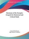 Ernest Dewitt Burton, Edgar Johnson Goodspeed - Harmony of the Synoptic Gospels for Historical and Critical Study