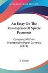 S. Cooper - An Essay On The Resumption Of Specie Payments