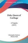 Christopher Marlowe, Thomas Nash - Dido, Queen of Carthage