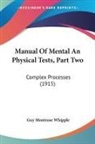 Guy Montrose Whipple - Manual Of Mental An Physical Tests, Part Two