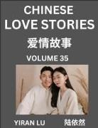 Yiran Lu - Chinese Love Stories (Volume 35) - Learn Mandarin Chinese Language and Culture While Reading Chinese Romantic Stories, Beginner to Advanced HSK All Levels, Easy Lessons, Vocabulary, English and Simplified Chinese Character Edition