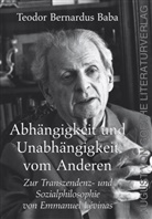 Teodor Bernardus Baba - Abhängigkeit und Unabhängigkeit vom Anderen