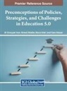 Ahmad Albattat, Ali Sorayyaei Azar, Marco Valeri - Preconceptions of Policies, Strategies, and Challenges in Education 5.0