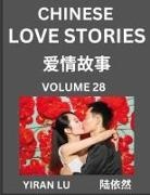 Yiran Lu - Chinese Love Stories (Volume 28) - Learn Mandarin Chinese Language and Culture While Reading Chinese Romantic Stories, Beginner to Advanced HSK All Levels, Easy Lessons, Vocabulary, English and Simplified Chinese Character Edition