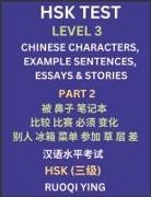Ruoqi Ying - HSK Test Level 3 (Part 2)- Chinese Characters, Example Sentences, Essays & Stories- Self-learn Mandarin Chinese Characters for Hanyu Shuiping Kaoshi (HSK1), Easy Lessons for Beginners, Short Stories Reading Practice, Simplified Characters, Pinyin & Englis