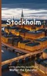 Walter the Educator - Celebrating the City of Stockholm