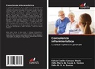 Kélvia Coelho Campos Paula, Zélia M. S. A. Santos, Zélia Maria de Sousa A. Santos - Consulenza infermieristica