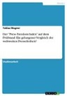 Tobias Wagner - Der "Press Freedom Index" auf dem Prüfstand. Ein gelungener Vergleich der weltweiten Pressefreiheit?