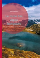Henri Ferrand - La route des Alpes françaises