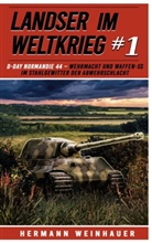 Hermann Weinhauer, EK-2 Militär, EK-2 Militär - Landser im Weltkrieg 1: D Day Normandie 44