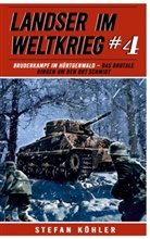 Stefan Köhler, EK-2 Militär, EK-2 Militär - Landser im Weltkrieg 4: Bruderkampf im Hürtgenwald