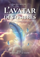 Alain Cavalier - L'Avatar des ombres