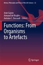 Antoine C Dussault, Armand de Ricqlès, Antoine C. Dussault, Jean Gayon - Functions: From Organisms to Artefacts