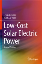 Lewis M. Fraas, Mark J. O¿Neill, Mark J. O'Neill - Low-Cost Solar Electric Power