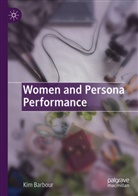 Kim Barbour - Women and Persona Performance