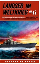 Hermann Weinhauer, EK-2 Militär, EK-2 Militär - Landser im Weltkrieg 6: Kriegsschiff Gneisenau im Seekrieg