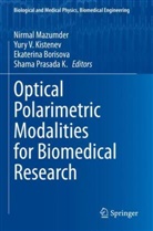 Ekaterina Borisova, Yury V. Kistenev, Nirmal Mazumder, Shama Prasada K. - Optical Polarimetric Modalities for Biomedical Research