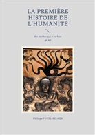 Philippe Potel-Belner - la Première Histoire de l'Humanité