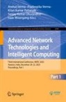 Sanjay Kumar Dhurandher, Kiran Kumar Pattanaik, Anshul Verma, Pradeepika Verma, Isaac Woungang - Advanced Network Technologies and Intelligent Computing