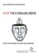 Manfred Schneider - Gottsuchmaschine