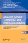 Sanjay Kumar Dhurandher, Kiran Kumar Pattanaik, Anshul Verma, Pradeepika Verma, Isaac Woungang - Advanced Network Technologies and Intelligent Computing