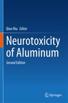 Qiao Niu - Neurotoxicity of Aluminum