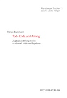 Florian Bruckmann - Tod - Ende und Anfang