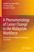 Per Ahmed, Pervaiz K. Ahmed, Yit Sean Chong, Jennifer Yee Quan Tham - A Phenomenology of Career Change in the Malaysian Workforce