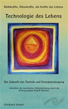 Gerhard Anger - Technologie des Lebens