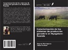 Eugene Mazimpaka, Tukei Micheal - Caracterización de los sistemas de producción ganadera en Nyagatare-Ruanda