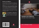 Isaac Christopher Lubogo - Sombras do Silêncio