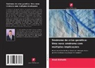 Ahed Alkhatib - Síndrome de crise genética: Uma nova síndrome com múltiplas implicações