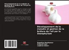 Laljibhai Akbari, Kapadiya Iteshkumar, Mahesh Patel - Développement de la maladie et gestion de la brûlure de l'ail par le Stemphylium