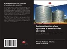 Ivano A. Devilla, Arlindo Modesto Antunes - Automatisation d'un système d'aération des céréales