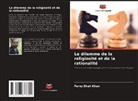 Feroz Shah Khan - Le dilemme de la religiosité et de la rationalité