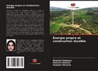 Shahide Dehghan, Hossein Gholami, Hoosein Norouzi - Énergie propre et construction durable