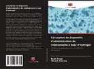 Vikrant Sharma, Baljit Singh - Conception de dispositifs d'administration de médicaments à base d'hydrogel