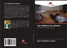 Isaac Christopher Lubogo - Les ombres du silence