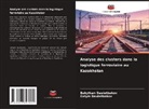 Bakytkan Dauletbakov, Galym Dauletbakov - Analyse des clusters dans la logistique ferroviaire au Kazakhstan