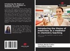 Taís Arthur Corrêa, Tatiane Rocha Carias - Introducing the theme of medicines as a mediator in chemistry teaching