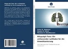 Mus A Abdulkareem, Mustafa A. Abdulkareem, Nagam M Abod, Nagam M. Abod, Sahar N Abdullah, Sahar N. Abdullah - Attapulgit-Tone: Ein umfassender Leitfaden für die Umweltsanierung