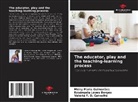 Valéria F. D. Carvalho, Rosângela Lopes Borges, Meiry Maria Guimarães - The educator, play and the teaching-learning process