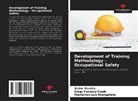 Wemerton Luis Evangelista, Diego Fonseca Frade, Victor Pereira - Development of Training Methodology - Occupational Safety