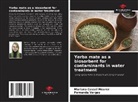Mariana Cassel Meurer, Fernanda Vargas - Yerba mate as a biosorbent for contaminants in water treatment